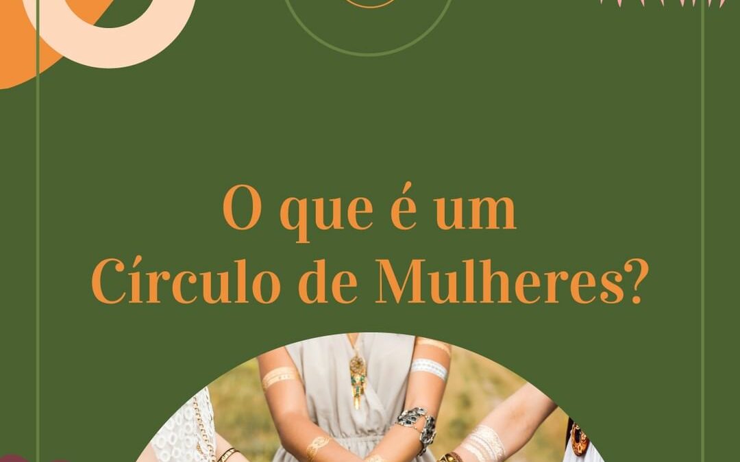 O que é um círculo de mulheres?