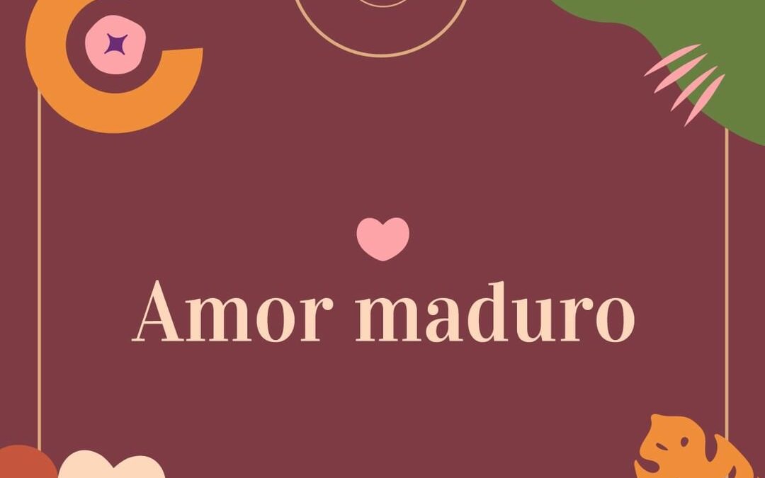 Amor Maduro