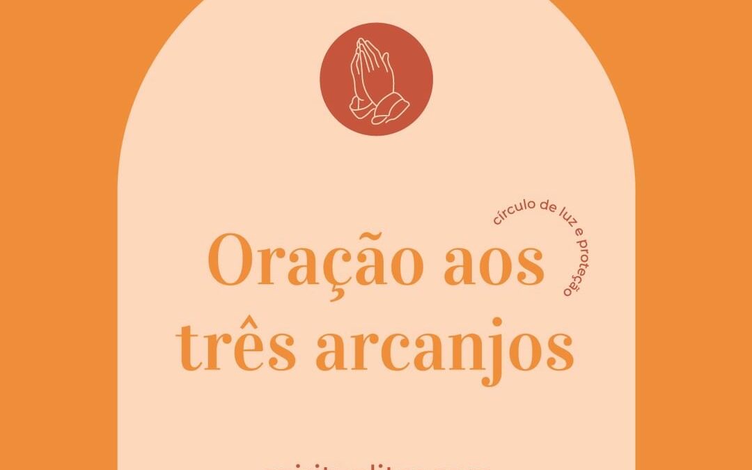 Oração aos três arcanjos